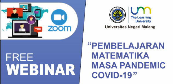 Webinar Pembelajaran Matematika Masa Pandemik COVID-19